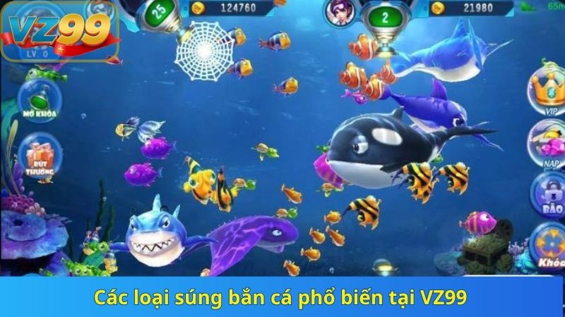 Các loại súng bắn cá phổ biến tại VZ99