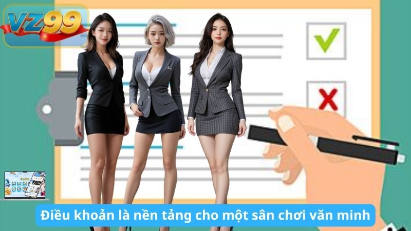 Điều khoản là nền tảng cho một sân chơi văn minh