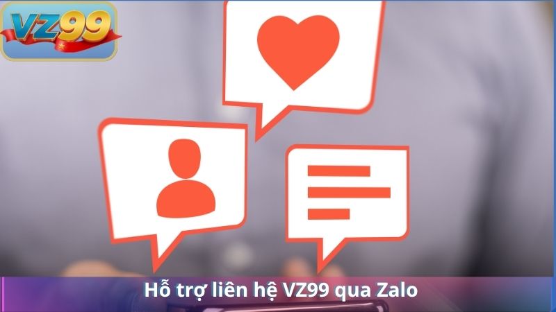 Hỗ trợ liên hệ VZ99 qua Zalo