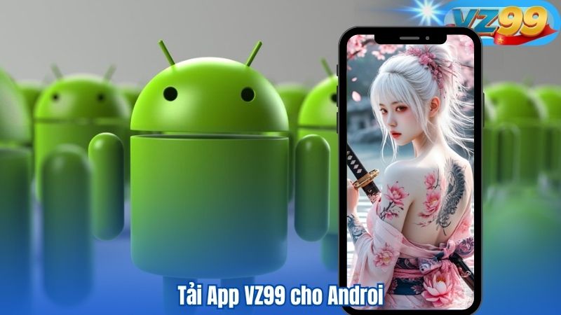 Tải App VZ99 cho Androi