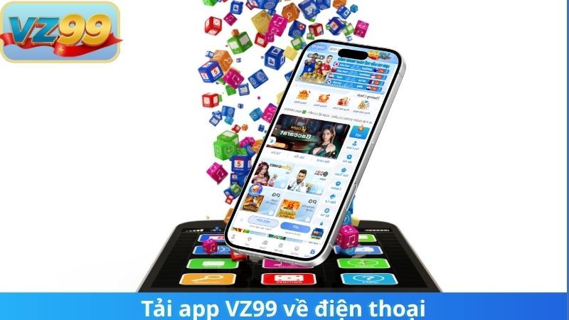 Tải app VZ99 về điện thoại