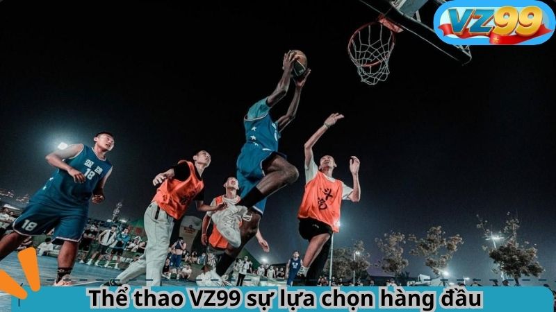 Thể thao VZ99 sự lựa chọn hàng đầu